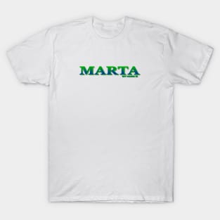 MARTA, MY NAME IS MARTA. SAMER BRASIL T-Shirt